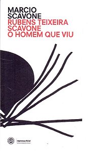 Livro Rubens Teixeira Scavone - O Homem Que Viu