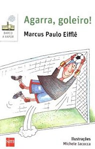 Livro Agarra, Goleiro!