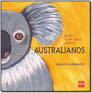 Livro Bichos De Um Lugar Mágico: Australianos