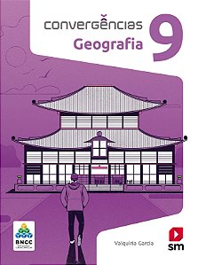 Livro Convergências Geografia 9  Ed 2019 - Bncc