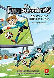 Livro Os Futebolíssimos - O Mistério Dos Olhos De Falcão