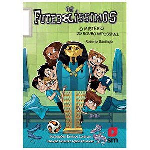 Livro Os Futebolíssimos - O Mistério Do Roubo Impossível