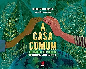 Livro A Casa Comum - Do Umbigo Ao Coração