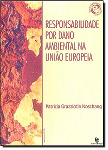 Livro Responsabilidade Por Dano Ambiental Na Uniao Europe...