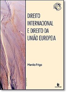 Livro Direito Internacional E O Direito Da Unao Europia - Estud...