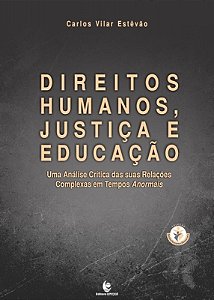 Livro Direitos Humanos Justica E Educacao - Uma Analise Critica