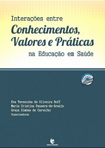 Livro Interacoes Entre Conhecimentos, Valores E Praticas ...
