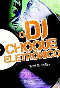 Livro O Dj - Choque Eletronico