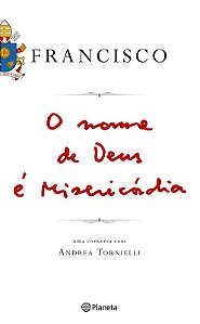 Livro O nome de Deus é misericordia