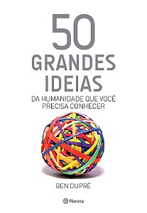 Livro 50 grandes ideias da humanidade que você precisa co...