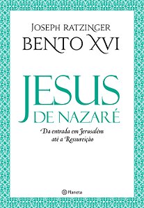 Livro Jesus de Nazaré - Da entrada em Jerusalém até a Re