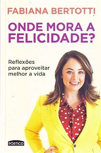 Livro Onde mora a felicidade?