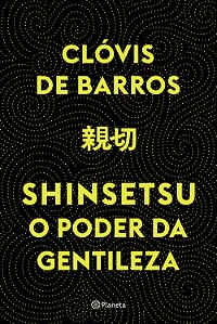 Livro Shinsetsu: O poder da gentileza