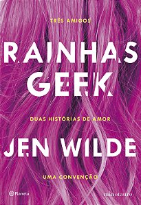 Livro Rainhas geek: Três amigos. Duas histórias de amor. ...