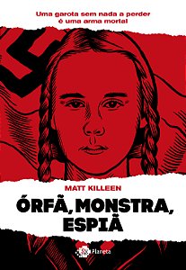 Livro Órfã, monstra, espiã: Uma garota sem nada a perder ...