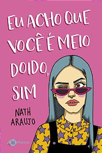 Livro Eu acho que você é meio doido, sim