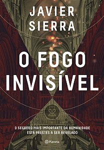 Livro O fogo invisível: O segredo mais importante da huma...