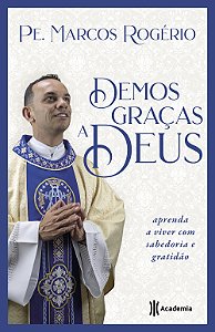 Livro Demos Graças a Deus: Aprenda a viver com sabedoria ...