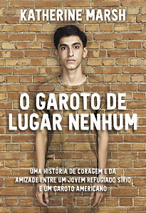 Livro O Garoto de lugar nenhum: Uma história de coragem e...