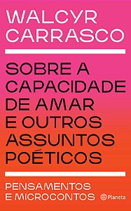 Livro Sobre a capacidade de amar e outros assuntos poétic...