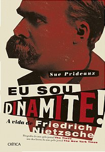 Livro Eu sou dinamite!: A vida de Friedrich Nietzsche