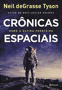 Livro Crônicas espaciais: Rumo à última fronteira