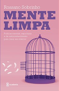 Livro Mente limpa: Práticas mentais, espirituais e de aut...