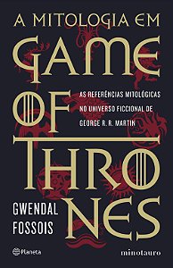 Livro A mitologia em game of thrones: As referências mito...