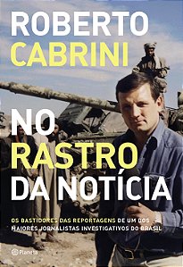 Livro No rastro da notícia: Os bastidores das reportagens...