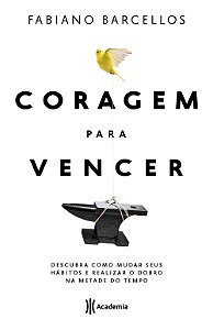 Livro Coragem para vencer: Descubra como mudar seus hábit...
