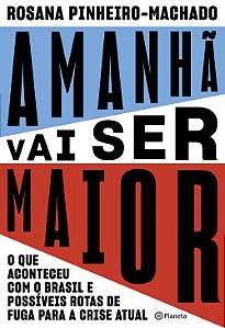 Livro Amanhã vai ser maior: O que aconteceu com o Brasil ...