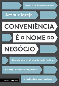 Livro Conveniência é o nome do negócio: Descubra como a i...
