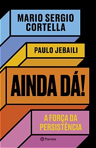 Livro Ainda dá!: A força da persistência