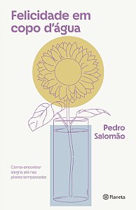 Livro Felicidade em copo d'água: como encontrar alegria a...