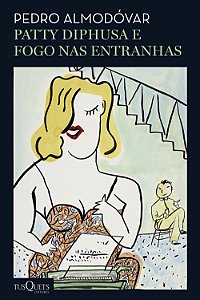 Livro Patty Diphusa, fogo nas entranhas e outras história...