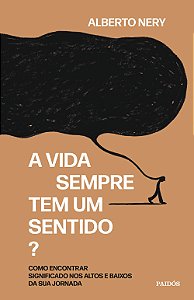 Livro A Vida Sempre Tem Um Sentido? - Como Encontrar Sign...