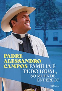 Livro Família É Tudo Igual, Só Muda De Endereço