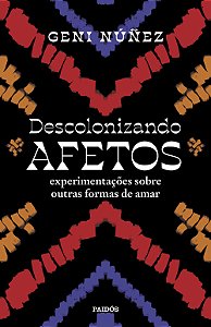 Livro Descolonizando Afetos - Experimentações Sobre Outra...