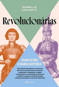 Livro Revolucionárias: Joana D'Arc e Maria Quitéria