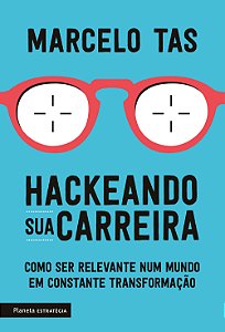 Livro Hackeando sua carreira: como ser relevante num mund...