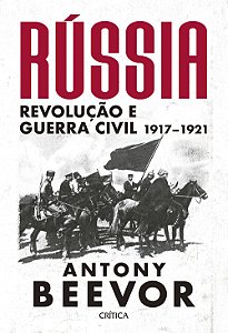 Livro Rússia: Revolução e guerra civil 1917-1921