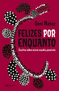 Livro Felizes por enquanto