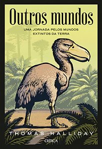 Livro Outros mundos: uma jornada pelos mundos extintos da...