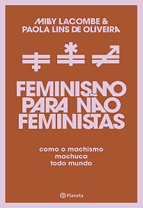 Livro Feminismo para não feministas: como o machismo mach...
