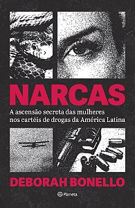 Livro Narcas: A ascenção secreta das mulheres nos cartéis...