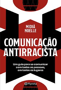 Livro Comunicação antirracista: um guia para se comunicar...