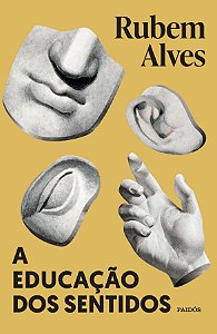 Livro A educação dos sentidos: nova edição (Biblioteca Ru...