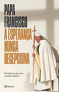 Livro A esperança nunca decepciona - Livro inédito: peregrinos ...