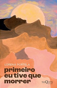 Livro Primeiro Eu Tive Que Morrer