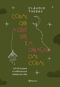 Livro Coisas que a gente sente e a duração das coisas: um livro...